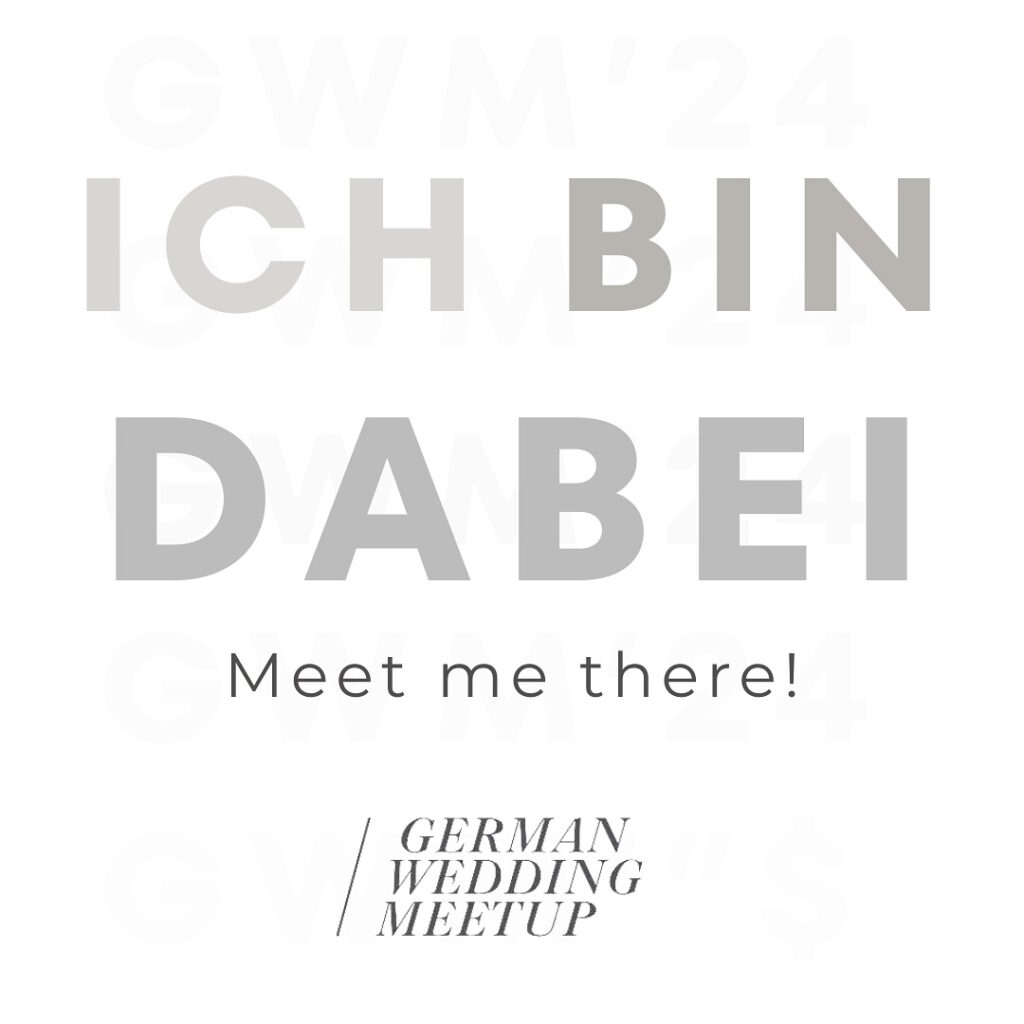 Ich bin dabei beim German Wedding Meetup 2025, dem größten Netzwerktreffen der deutschen Hochzeitsbranche. 